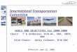 1 International Transportation Committee GOALS AND OBJECTIVES For 2008-2009 Chair: T A Anderson, R/W-AC, SRA, SRPA, MHV Vice-Chair: Jerry Colburn, R/W-RAC