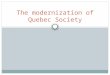 The modernization of Quebec Society. The Great Depression A period of economic hardship in North America from 1929 to 1939 Many people were left unemployed