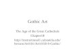 Gothic Art The Age of the Great Cathedrals Chapter18  ans/Art101/Art101B-9-Gothic