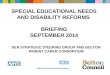 SPECIAL EDUCATIONAL NEEDS AND DISABILITY REFORMS BRIEFING SEPTEMBER 2014 SEN STRATEGIC STEERING GROUP AND BOLTON PARENT CARER CONSORTIUM