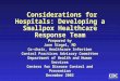Considerations for Hospitals: Developing a Smallpox Healthcare Response Team Prepared by Jane Siegel, MD Co-chair, Healthcare Infection Control Practices