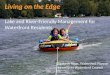 Living on the Edge Lake and River-Friendly Management for Waterfront Residents Elizabeth Riggs, Watershed Planner Huron River Watershed Council