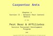 Carpenter Ants Chapter 4 Section II – General Pest Control Basics of the Pest Bear & Affiliates Service Personnel Development Program 2005 Copyright @