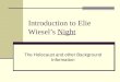 Introduction to Elie Wiesel’s Night The Holocaust and other Background Information