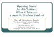 Opening Doors for All Children: What it Takes to Leave No Student Behind! Sheryl Nussbaum-Beach Virginia Beach City Public Schools snbeach@cox.net Adjunct