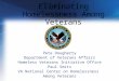 Pete Dougherty Department of Veterans Affairs Homeless Veterans Initiative Office Paul Smits VA National Center on Homelessness Among Veterans