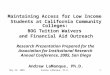 May 23, 2005Andrew LaManque, Ph.D.1 Maintaining Access for Low Income Students at California Community Colleges: BOG Tuition Waivers and Financial Aid