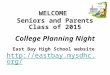 WELCOME Seniors and Parents Class of 2015 College Planning Night East Bay High School website