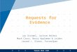 Jay Strimel, Jackson Walker Mark Cross, Berry Appleman & Leiden Jarred J. Slater, FosterQuan Requests for Evidence Texas Bar CLE
