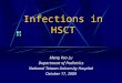 Infections in HSCT Meng Yao Lu Department of Pediatrics National Taiwan University Hospital October 17, 2009