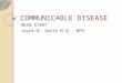 COMMUNICABLE DISEASE HEAD START Joyce M. Smith M.D., MPH
