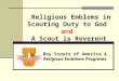Religious Emblems in Scouting Duty to God and A Scout is Reverent Boy Scouts of America & Religious Emblems Programs