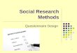 1 Social Research Methods Questionnaire Design. 2 References Oppenheim, A.N. 1978 Questionnaire Design and Attitude Measurement. London: Heinemann de