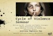 Breaking the Cycle of Violence Seminar enditnow Emphasis Day Written by Drs. Claudio and Pamela Consuegra Family Ministries Directors North American Division