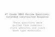 4 th Grade GMAS Review Questions: Extended Constructed Response These questions were pulled from numerous state websites and coach book type materials