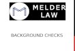 BACKGROUND CHECKS. Background Screening Title VII Fair Credit Reporting Act National Labor Relations Act