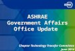 Chapter Technology Transfer Committee June 2014. What is the Purpose of the Gov’t Affairs Office? To establish ASHRAE as a leading source for expertise