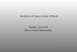 Analysis of Interaction Effects James Jaccard New York University