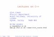 Lectures on C++ Glen Cowan Physics Department Royal Holloway, University of London Egham, Surrey TW20 0EX 01784 443452 g.cowan@rhul.ac.uk  cowan/stat_