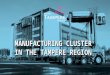 MANUFACTURING CLUSTER IN THE TAMPERE REGION. The centre of the Finnish manufacturing industry There are wide bases of businesses operating in manufacturing