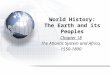 World History: The Earth and its Peoples Chapter 18 The Atlantic System and Africa, 1550-1800