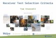 Receiver Test Selection Criteria Tom Stansell The National Transportation Systems Center Advancing transportation innovation for the public good U.S. Department