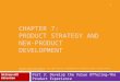 CHAPTER 7: PRODUCT STRATEGY AND NEW-PRODUCT DEVELOPMENT Part 3: Develop the Value Offering—The Product Experience McGraw-Hill Education 1 Copyright © McGraw-Hill