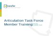 Articulation Task Force Member Training 2014-2015 ACADEMIC YEAR