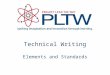 Technical Writing Elements and Standards. Technical Writing The Importance of Writing Technical Writing Technical Reports Layout and Format Technical