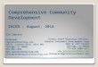 Comprehensive Community Development IACED – August, 2014 Jim Capraro PrincipalCapraroConsulting.com 728 W. Jackson Blvd, Unit 101 Chicago, IL 60661 312.882.1388