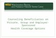 Counseling Beneficiaries on Private, Group and Employer-Sponsored Health Coverage Options