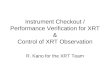 Instrument Checkout / Performance Verification for XRT & Control of XRT Observation R. Kano for the XRT Team