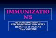 IMMUNIZATIONS WOMEN-PREGNANCY BEFORE/DURING AND AFTER HEPATITIS B VACCINE Tdap VACCINE