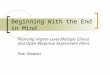 Beginning With the End in Mind Planning Higher-Level Multiple Choice and Open Response Assessment Items Tom Stewart
