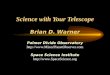 Science with Your Telescope Brian D. Warner Palmer Divide Observatory  Space Science Institute 