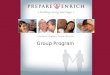Group Program. PREPARE/ENRICH Group Program Welcome!