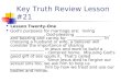 Key Truth Review Lesson #21 Lesson Twenty-One God's purposes for marriage are: loving ________________, God-pleasing ________________, and bearing and