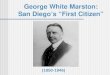 George White Marston: San Diego’s “First Citizen” (1850-1946)