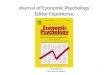 Journal of Economic Psychology Editor Experience Erich Kirchler University of Vienna 1