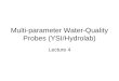 Multi-parameter Water-Quality Probes (YSI/Hydrolab) Lecture 4