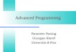 Advanced Programming Parameter Passing Giuseppe Attardi Università di Pisa