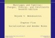 Marriages and Families: Changes, Choices, and Constraints Seventh Edition Nijole V. Benokraitis Chapter Five Socialization and Gender Roles
