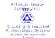 Atlantis Energy Systems Inc. BIPV Building-Integrated Photovoltaic Systems Building The Sustainable Economy