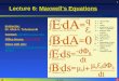 ELEN 3371 Electromagnetics Fall 2008 1 Lecture 6: Maxwell’s Equations Instructor: Dr. Gleb V. Tcheslavski Contact: gleb@ee.lamar.edugleb@ee.lamar.edu Office