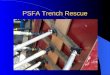 PSFA Trench Rescue. Relevant Reference Material OSHA 29 CFR1926.650: Scope, Application and Definitions OSHA 29 CFR1926.651: Specific Excavation Requirements