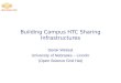 Building Campus HTC Sharing Infrastructures Derek Weitzel University of Nebraska – Lincoln (Open Science Grid Hat)