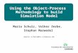Mario.schulz@tu-ilmenau.de Using the Object-Process Methodology to build Simulation Model Mario Schulz, Volker Zerbe, Stephan Marwedel