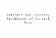 Artistic and Literary Traditions of Central Asia