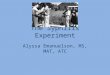The Syphilis Experiment Alyssa Emanuelson, MS, MAT, ATC
