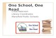 One School, One Read Linda Robinson Library Coordinator, Mansfield Public Schools